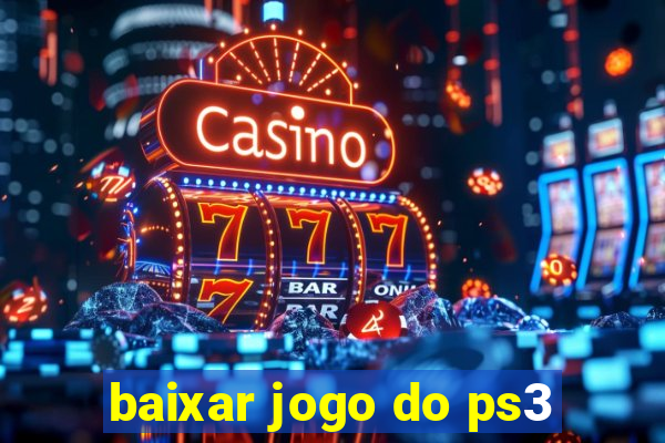 baixar jogo do ps3